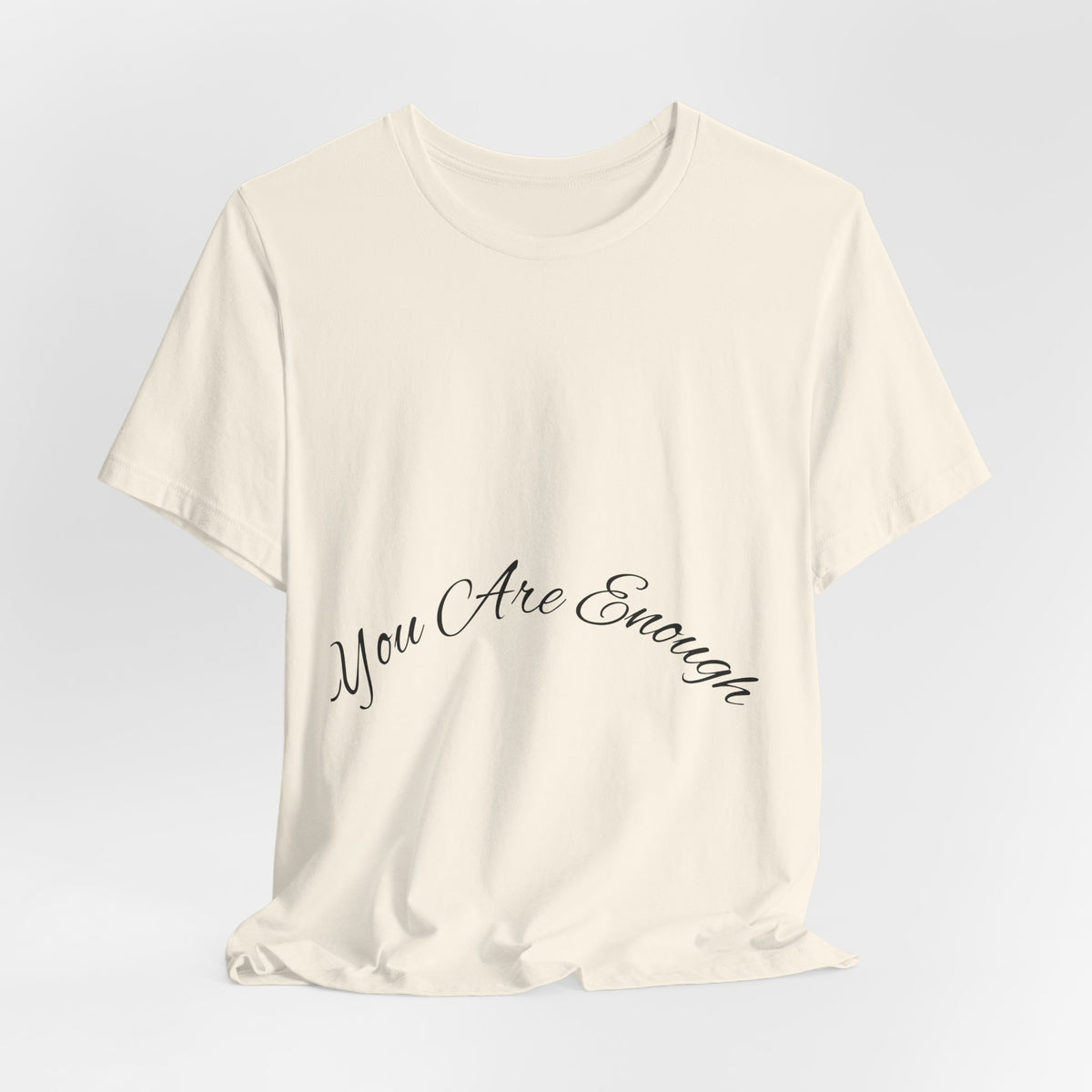 You Are Enough Tee with Inspirational Script Design and Comfortable Fit