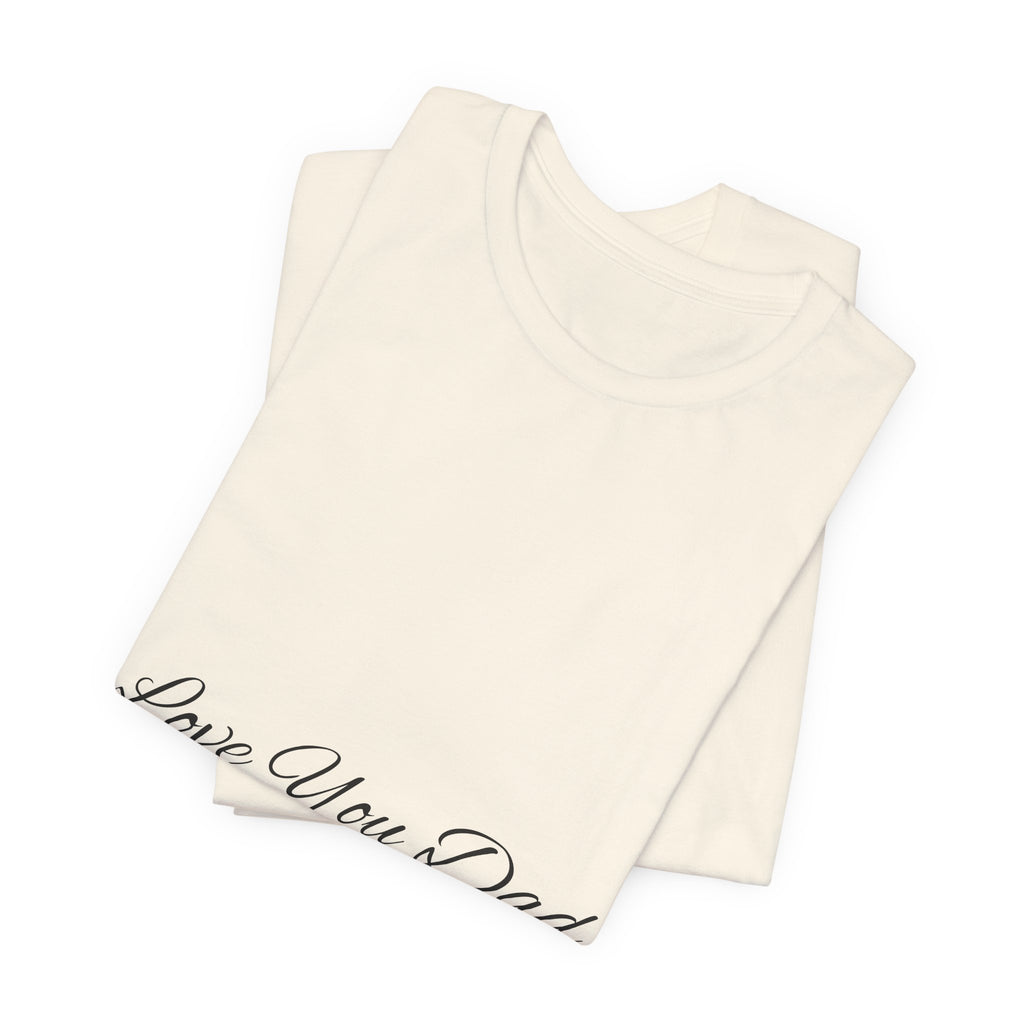 Love You Dad T-Shirt with Simple Script Design for Father’s Day Gift