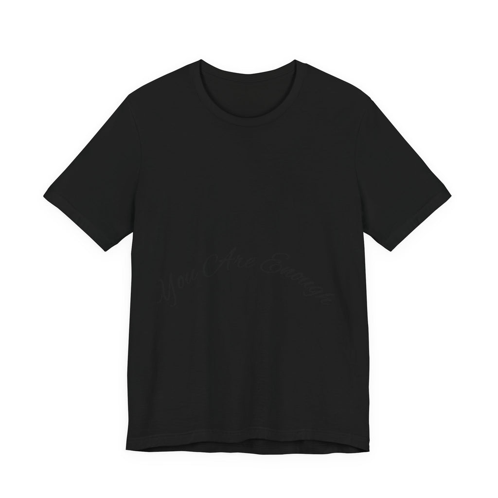 You Are Enough Tee with Inspirational Script Design and Comfortable Fit