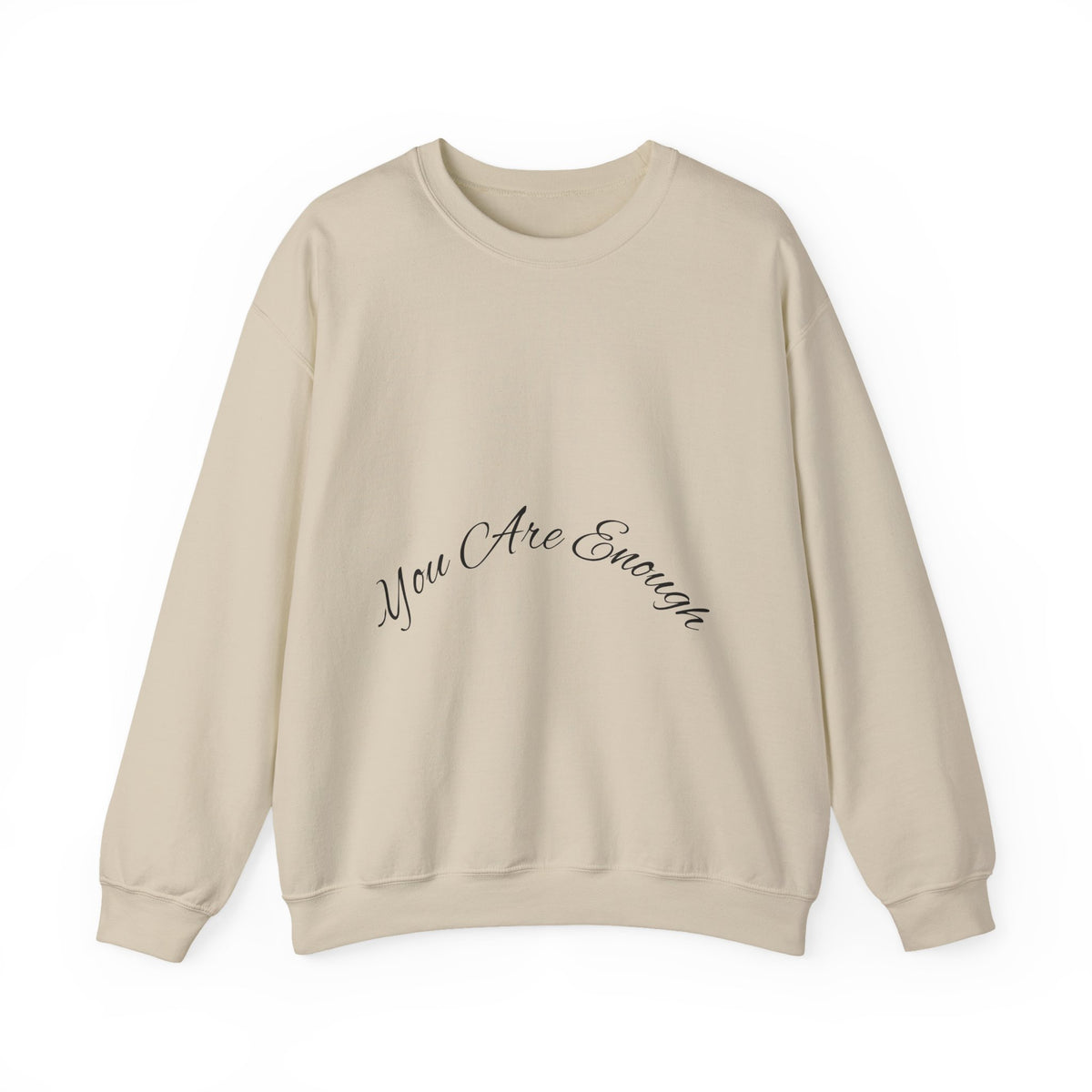 You Are Enough Crewneck Sweatshirt with Inspirational Message and Comfort Design