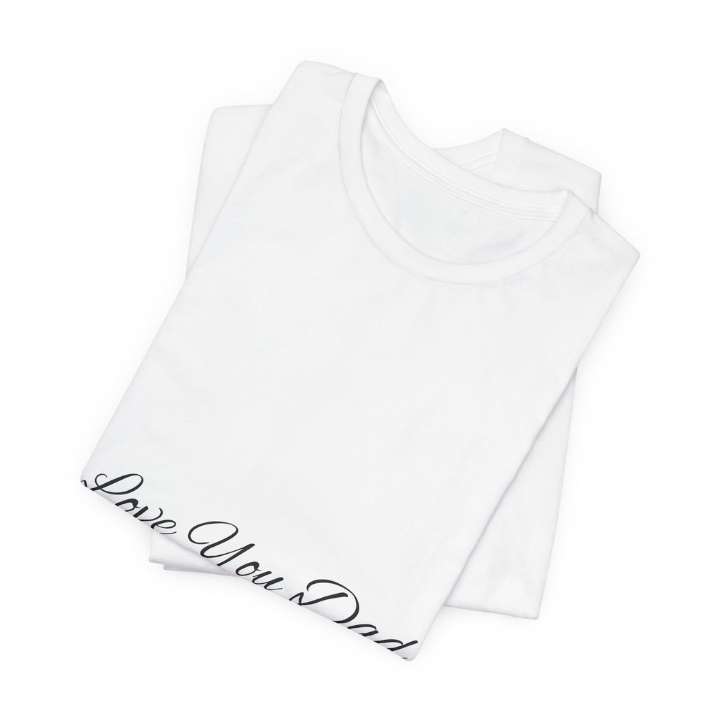 Love You Dad T-Shirt with Simple Script Design for Father’s Day Gift