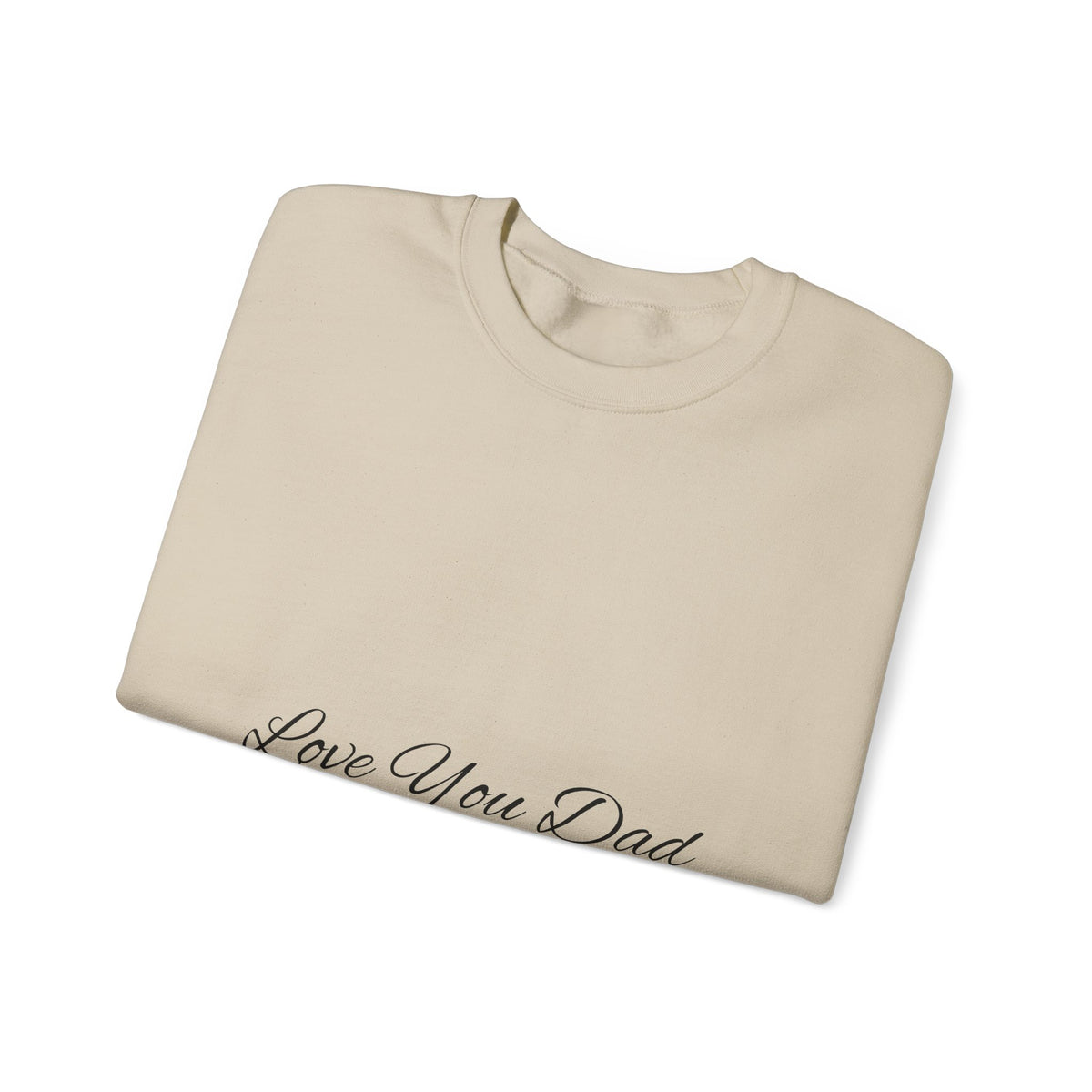 Love You Dad Crewneck Sweatshirt with Minimal Script Father's Day Design