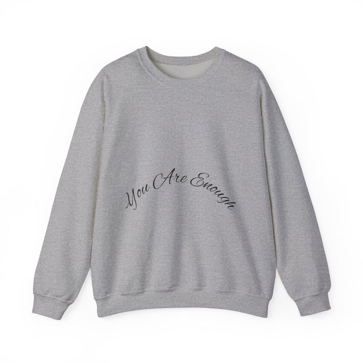 You Are Enough Crewneck Sweatshirt with Inspirational Message and Comfort Design
