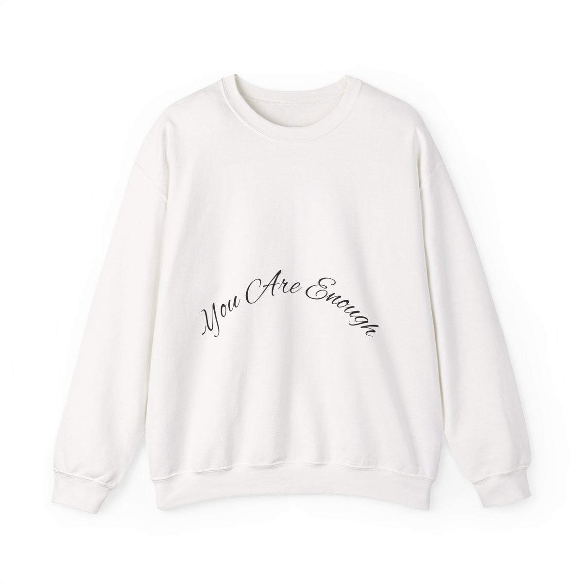 You Are Enough Crewneck Sweatshirt with Inspirational Message and Comfort Design