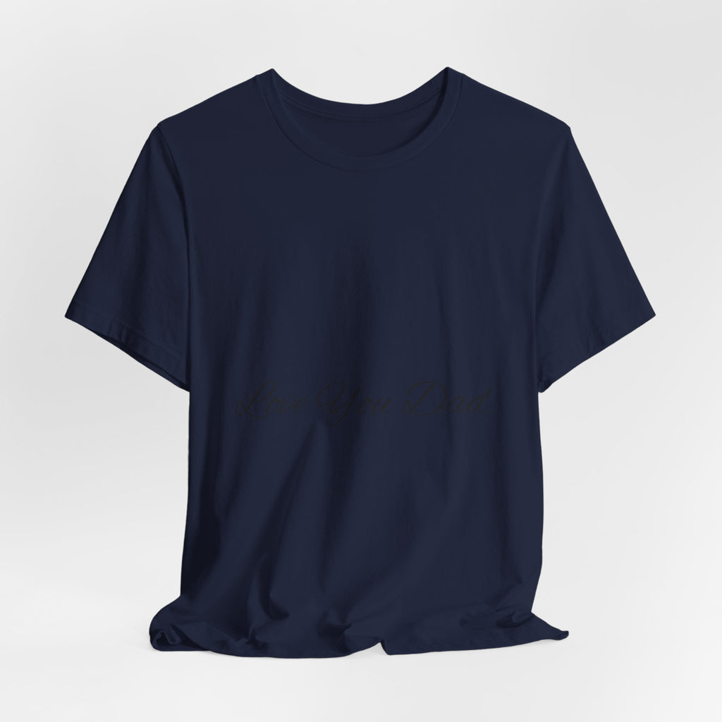 Love You Dad T-Shirt with Simple Script Design for Father’s Day Gift