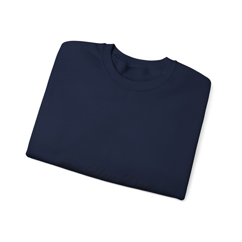 Love You Dad Crewneck Sweatshirt with Minimal Script Father's Day Design
