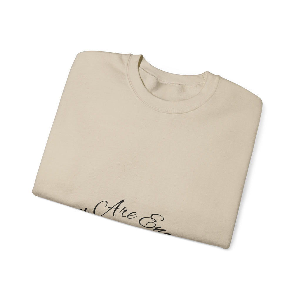 You Are Enough Crewneck Sweatshirt with Inspirational Message and Comfort Design