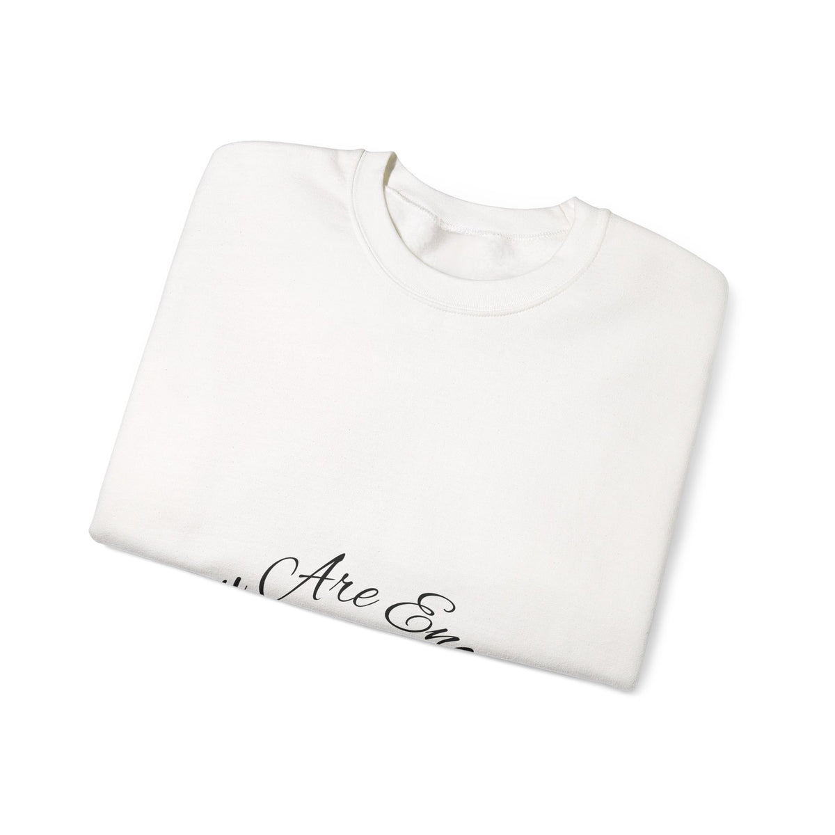You Are Enough Crewneck Sweatshirt with Inspirational Message and Comfort Design