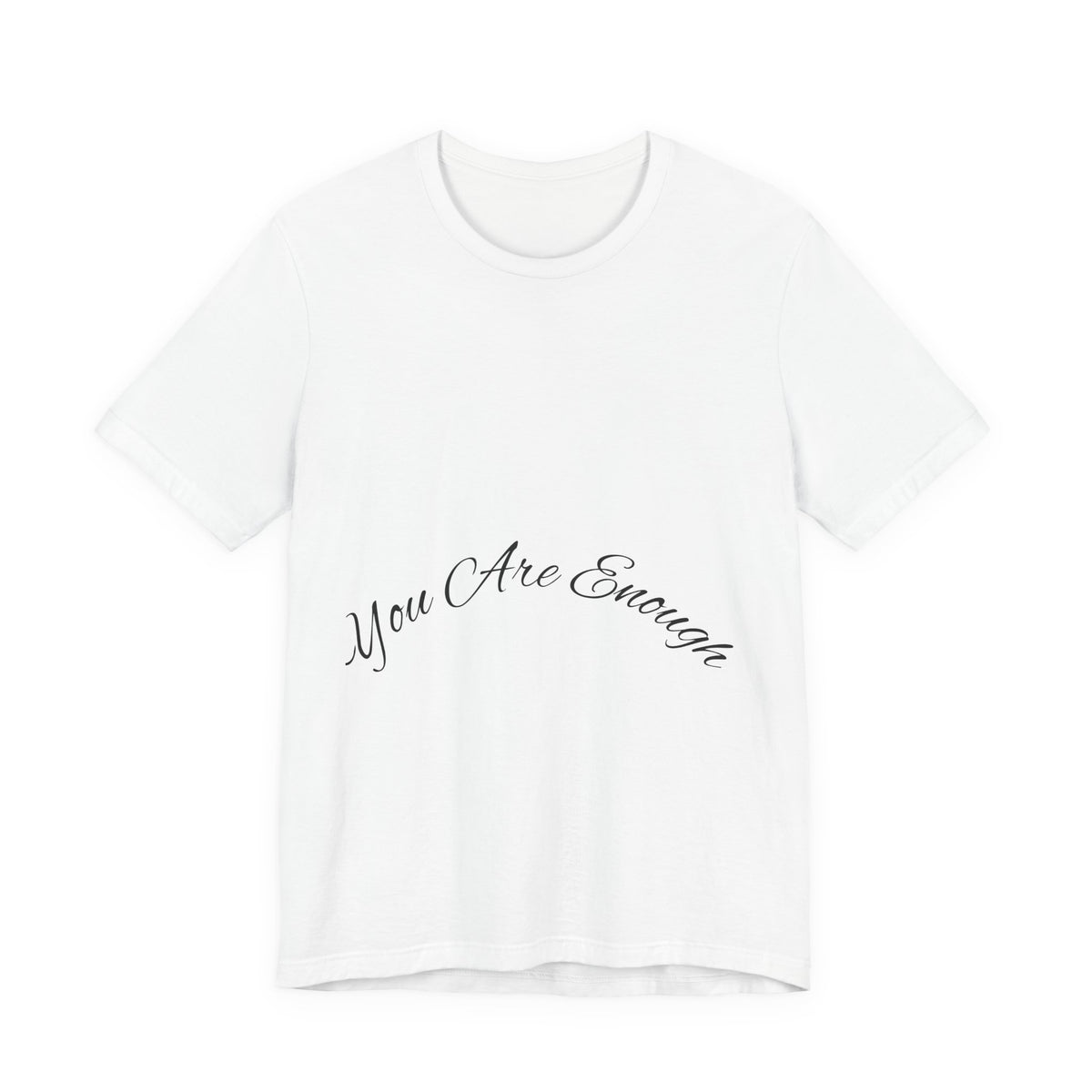 You Are Enough Tee with Inspirational Script Design and Comfortable Fit